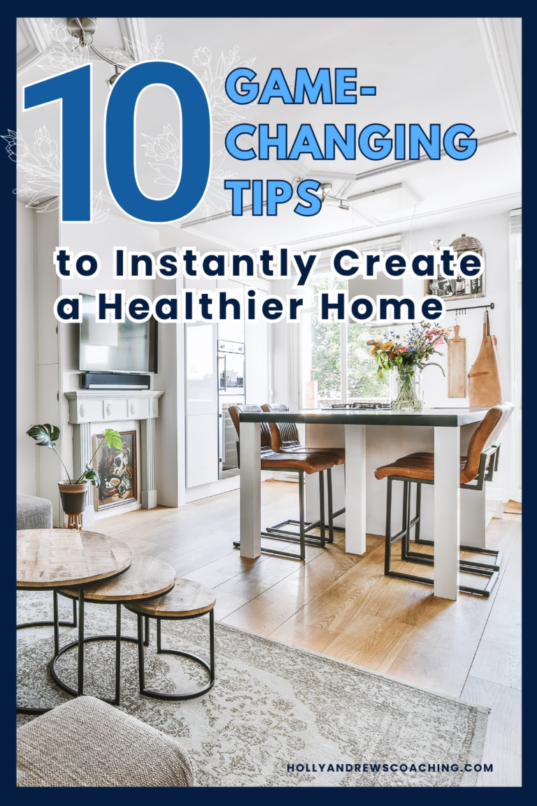 Creating a Healthy Home Environment: Tips and Tricks – Holly Andrews ...